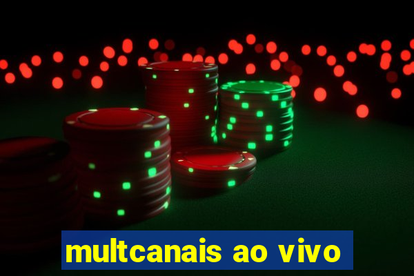 multcanais ao vivo